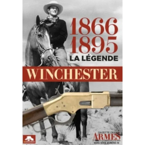LIVRE LA LEGENDE WINCHESTER 1866 – 1895 | WesternGuns